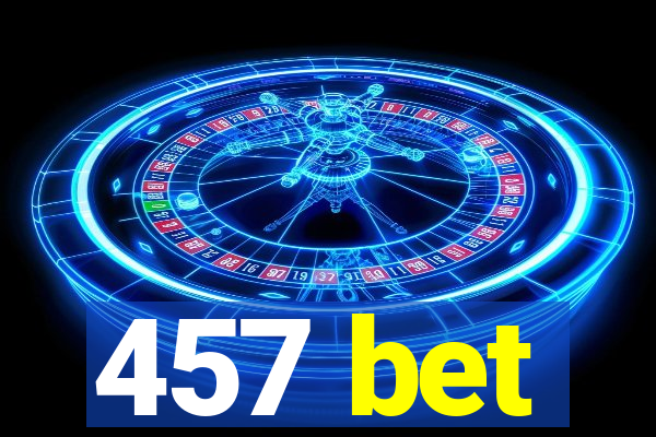 457 bet