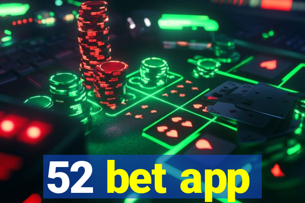 52 bet app