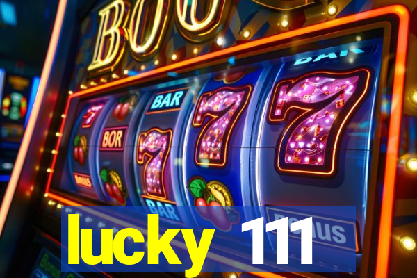 lucky 111