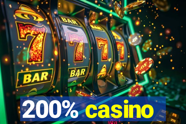 200% casino