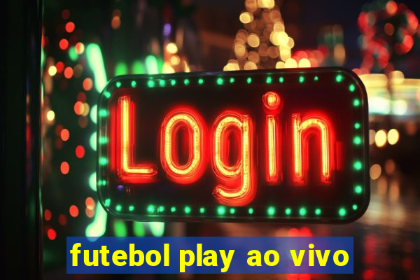 futebol play ao vivo