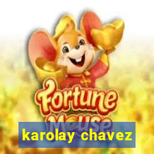 karolay chavez