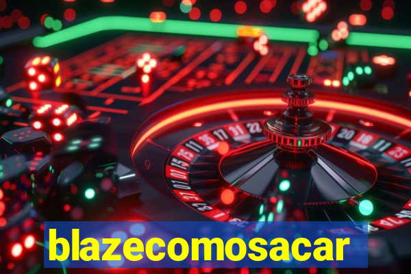 blazecomosacar