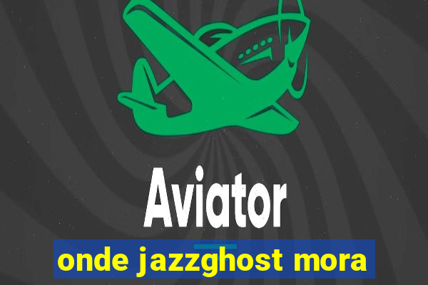 onde jazzghost mora