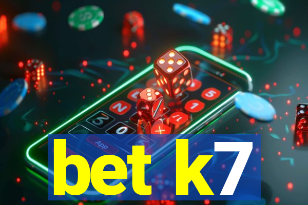 bet k7