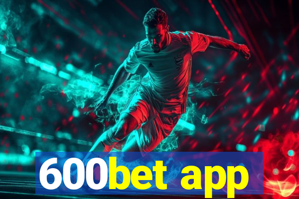 600bet app