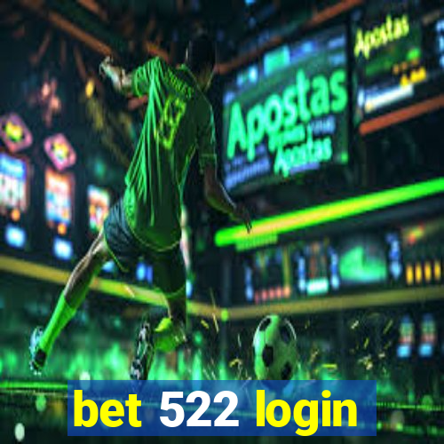 bet 522 login