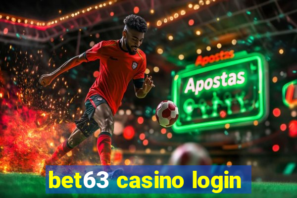 bet63 casino login