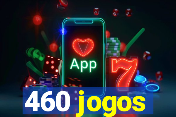 460 jogos