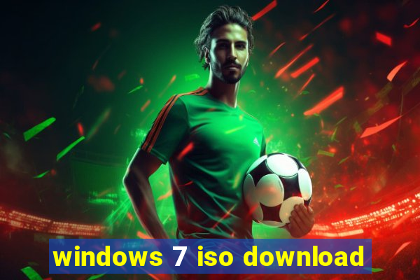 windows 7 iso download