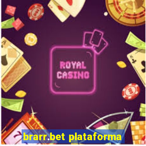 brarr.bet plataforma