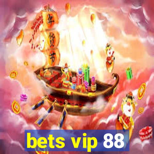 bets vip 88