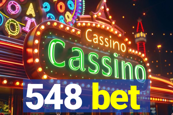 548 bet