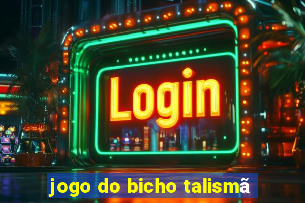 jogo do bicho talismã