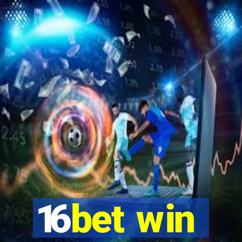 16bet win