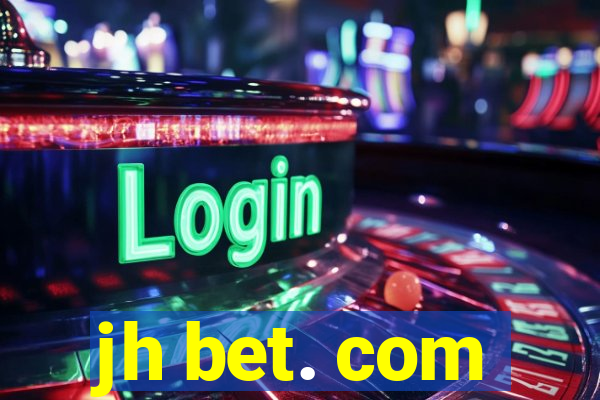 jh bet. com