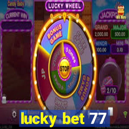 lucky bet 77