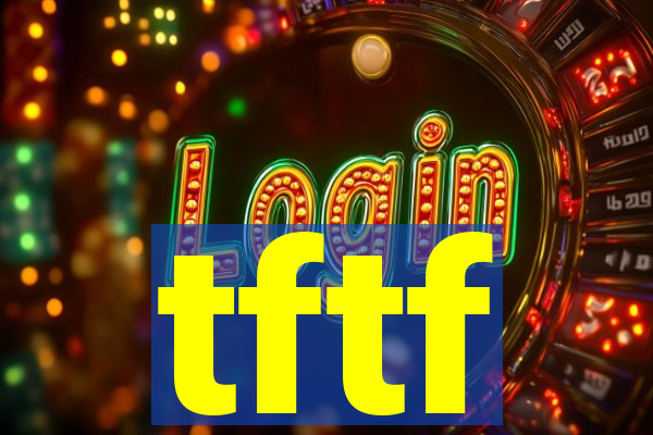 tftf