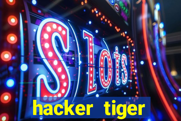 hacker tiger fortune download