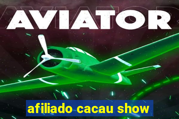 afiliado cacau show