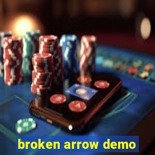 broken arrow demo