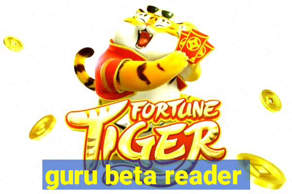 guru beta reader