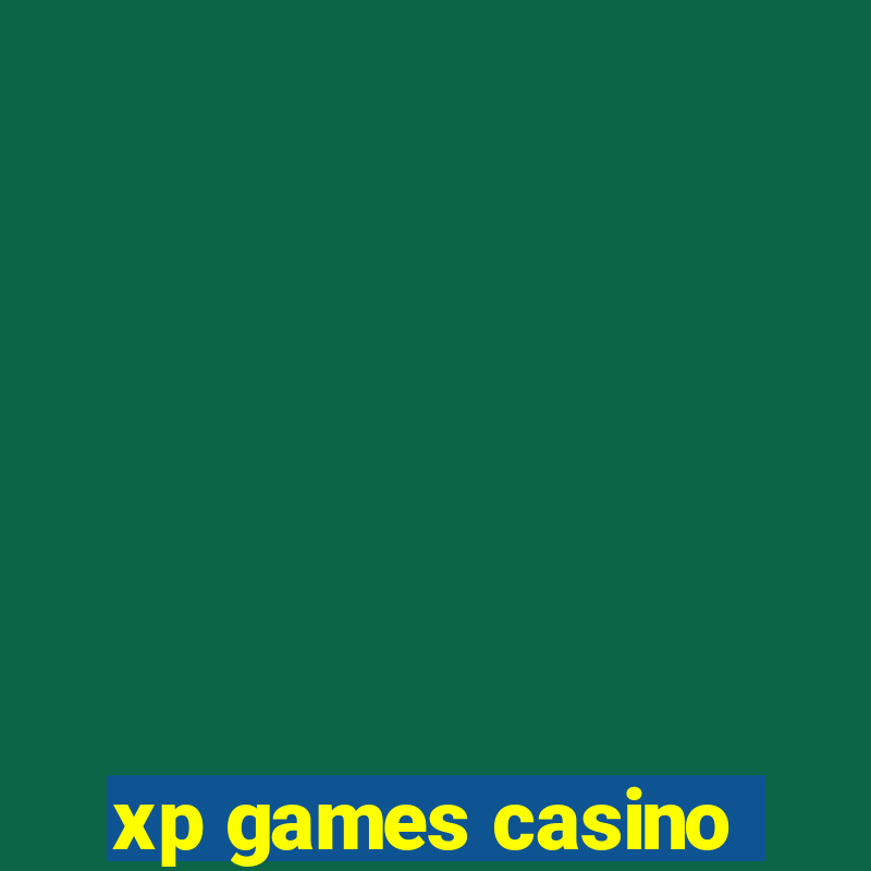 xp games casino