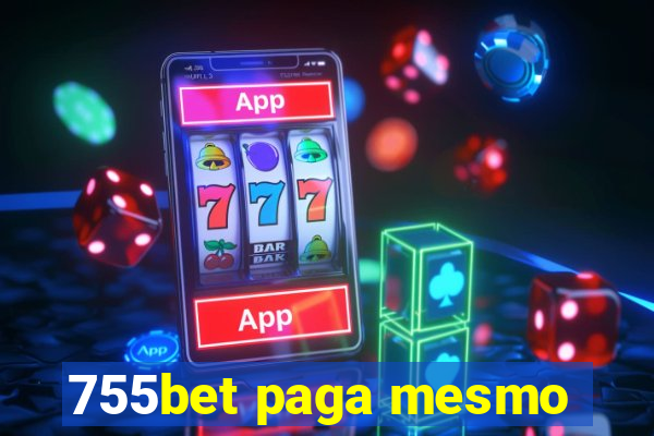 755bet paga mesmo