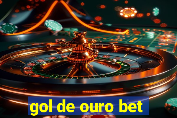 gol de ouro bet