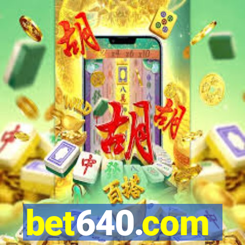 bet640.com