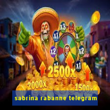 sabrina rabanne telegram