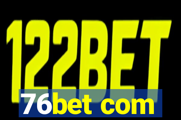 76bet com