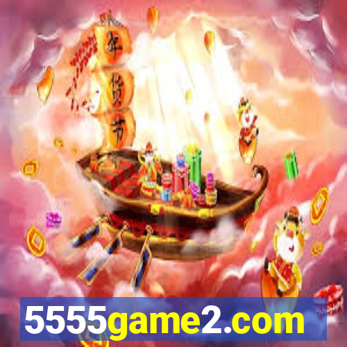 5555game2.com