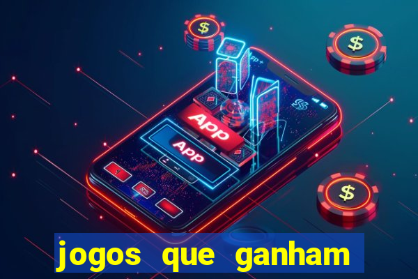 jogos que ganham dinheiro de verdade