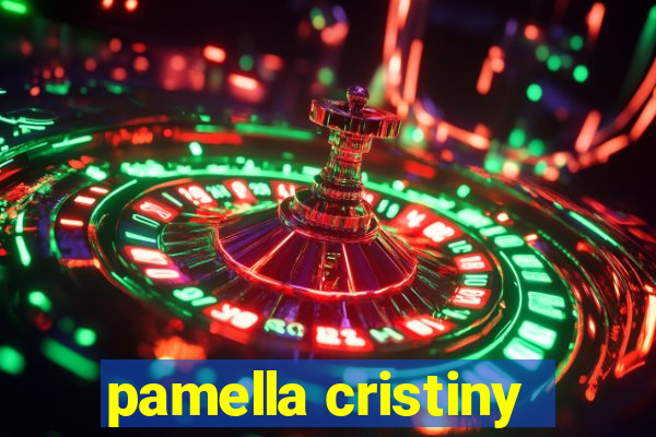 pamella cristiny