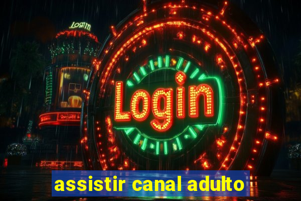 assistir canal adulto