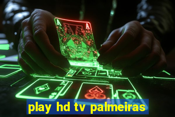 play hd tv palmeiras