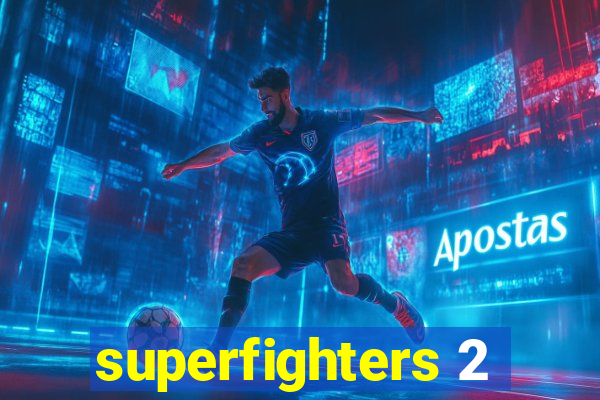 superfighters 2