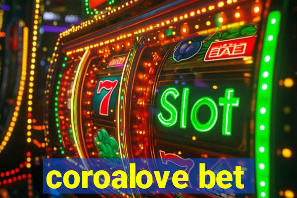 coroalove bet