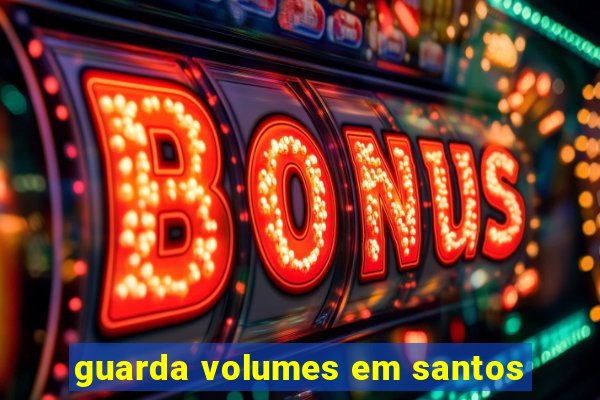 guarda volumes em santos