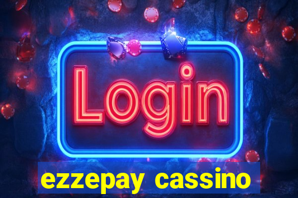 ezzepay cassino