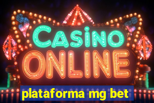 plataforma mg bet