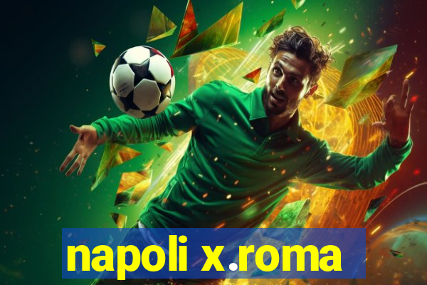 napoli x.roma