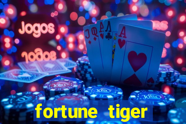 fortune tiger aposta de 1 real