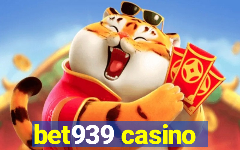 bet939 casino