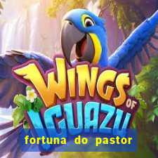 fortuna do pastor cláudio duarte