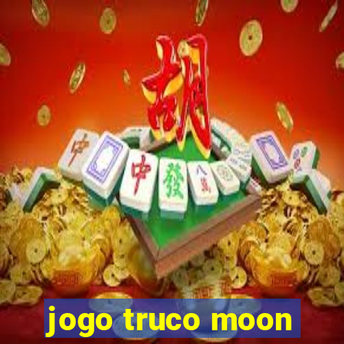 jogo truco moon