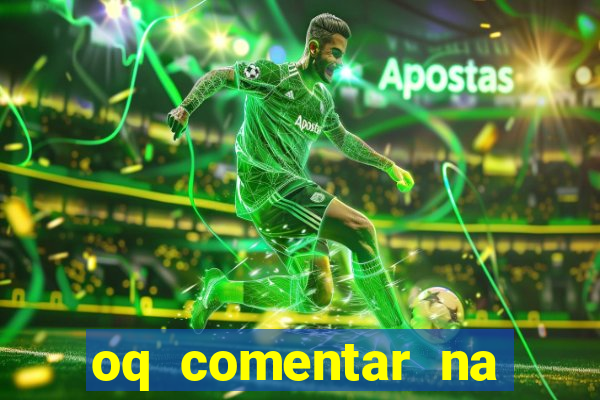 oq comentar na foto do amigo jogador de futebol