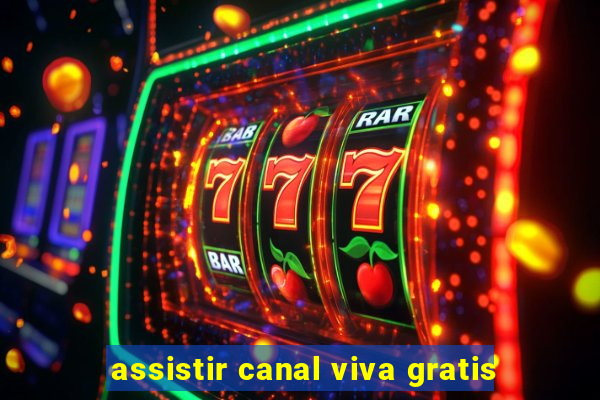 assistir canal viva gratis