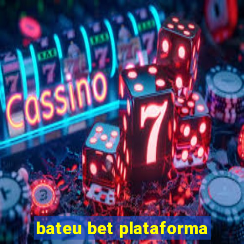 bateu bet plataforma